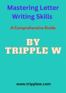 Mastering Letter Writing Skills: A Comprehensive Guide