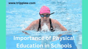 Importance of Physical Education in Schools