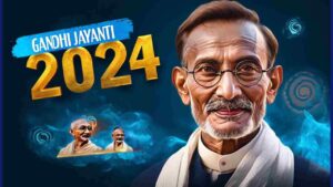 Gandhi Jayanti 2024:

Celebrating the Legacy of Mahatma Gandhi