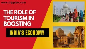 The Role of Tourism in Boosting India's Economy 